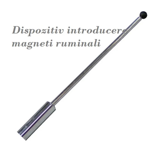 Dispozitiv introducere magneti ruminali